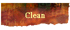Clean